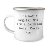 Cardigan Welsh Corgi Dog Mom Camping Mug, Funny Quote Gifts for Her from Family, Unique Graduation Gifts for Her Friends, 12 oz Stainless Steel with Enamel Finish - Image 1